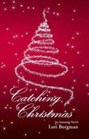Catching Christmas 189345617X Book Cover