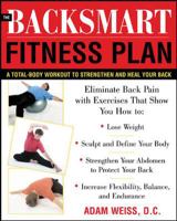 The Backsmart Fitness Plan: A Total-Body Workout to Strengthen and Heal Your Back 007144338X Book Cover