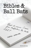 Bibles and Ball Bats 1537361414 Book Cover