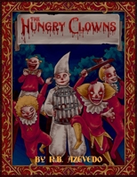 The Hungry Clowns B0C15MYC4J Book Cover