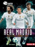 Real Madrid: Soccer Champions 1541519868 Book Cover