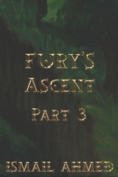 Fury's Ascent Part 3 (Fury's Odyssey Physical Edition) B0G8FHYDCQ Book Cover