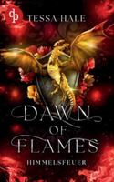 Dawn of Flames - Himmelsfeuer Spicy Urban Romantasy / Reverse Harem / Drachenwandler / Academy Romance 3968175700 Book Cover