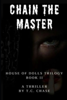 Chain The Master B0BMT2NT56 Book Cover