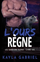 L'Ours règne (Les Gardiens Alpha) (French Edition) 1795914521 Book Cover