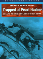 Trapped at Pearl Harbor:  Escape from Battleship Oklahoma 1557509921 Book Cover
