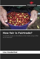 How fair is Fairtrade? 6202329793 Book Cover