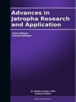 Advances in Jatropha Research and Application: 2012 Edition: Scholarlypaper B0007E7NL8 Book Cover