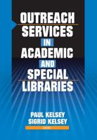 Outreach Services in Academic and Special Libraries 0789024322 Book Cover