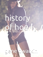 history of hoe B0GL3DVZBJ Book Cover