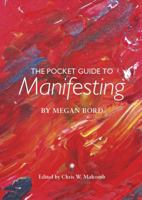 The Pocket Guide to Manifesting 0615876218 Book Cover