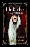 Pagan Portals - Hekate: A Devotional 1785351613 Book Cover