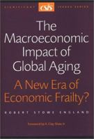 Macroeconomic Impact of Global Aging: A New Era of Economic Frailty? (Csis Significant Issues Series) 0892063939 Book Cover