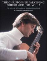 The Christopher Parkening Guitar Method - Volume 2: Guitar Technique 079358521X Book Cover