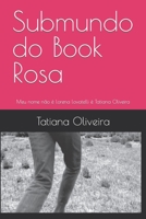 Submundo do Book Rosa: Meu nome não é Lorena Lovatelli é Tatiana Oliveira B0B5NTC1SW Book Cover