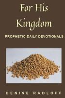 For His Kingdom 0648274403 Book Cover