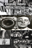 Alexander Bakshy on Film, 1913-1935 B0BYRC9752 Book Cover