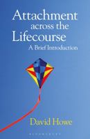 Attachment Across the Lifecourse: A Brief Introduction 023029359X Book Cover