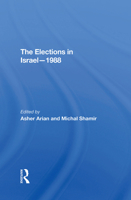 The Elections In Israel--1988 0367291657 Book Cover