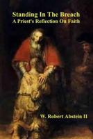 Standing in the Breach: A Priest's Reflection on Faith 153503288X Book Cover