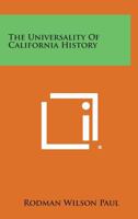 The Universality of California History 1258551225 Book Cover