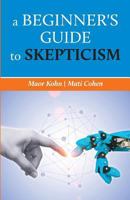 A Beginner's Guide to Skepticism 9659263317 Book Cover