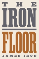 The Iron Floor: The Complete Pelvic Floor Exercise Programme for Men — Strengthen Erections, Fix Premature Ejaculation, and End Urinary Dribble with a 10-Minute Daily Protocol B0HBWD52Y5 Book Cover
