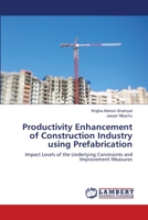 Productivity Enhancement of Construction Industry using Prefabrication 3659189618 Book Cover