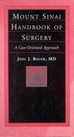 Mount Sinai Handbook of Surgery: A Case-Oriented Approach 0683180010 Book Cover