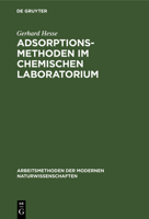 Adsorptionsmethoden Im Chemischen Laboratorium: Mit Besonderer Berücksichtigung Der Chromatographischen Adsorptionsanalyse (Tswett-Analyse) 3110980819 Book Cover