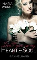 Don´t give up my heart and soul: Sammelband 3752820691 Book Cover