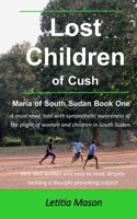 Lost Children of Cush: a novel of South Sudan 1548221333 Book Cover