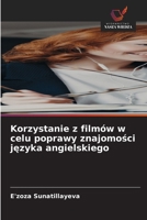 Korzystanie z filmów w celu poprawy znajomosci jezyka angielskiego (Polish Edition) 6630092694 Book Cover