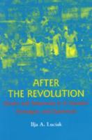 After the Revolution: Gender and Democracy in El Salvador, Nicaragua and Guatemala 0801867800 Book Cover