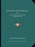 Das Gebiss Der Schnecken V1: Zur Begrundung Einer Naturlichen Classification (1863) 1167631196 Book Cover