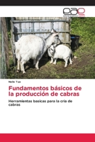 Fundamentos básicos de la producción de cabras (Spanish Edition) 6139408202 Book Cover