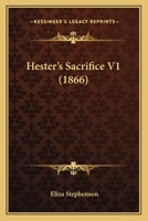 Hester's Sacrifice V1 1436869846 Book Cover