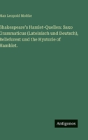 Shakespeare's Hamlet-Quellen: Saxo Grammaticus (Lateinisch und Deutsch), Belleforest und the Hystorie of Hamblet. (German Edition) 3563884684 Book Cover