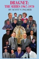 Dragnet: The Series 1967-70 1945604603 Book Cover