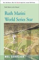 Ruth Marini World Series Star (Ruth Marini on the Mound) 0595090958 Book Cover