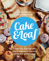 Cake & Loaf: Everyday Baking and Special Treats 0735239835 Book Cover