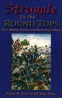 Struggle for the Round Tops: Law's Alabama Brigade at the Battle of Gettysburg, July 2-3, 1863 1572490632 Book Cover