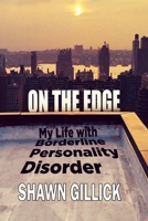 On the Edge: My Life with Borderline Personality Disorder B0FSXP15DH Book Cover