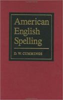 American English Spelling: An Informal Description 0801879566 Book Cover