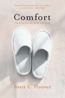 Comfort: An Atlas for the Body and Soul 1594485488 Book Cover