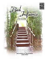 Bad Influence June 2007: Mysteries of the Garden 1490966072 Book Cover
