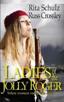 Ladies of the Jolly Roger 1927621216 Book Cover