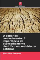 O poder do conhecimento: A importância do aconselhamento científico em matéria de políticas (Portuguese Edition) 6208904072 Book Cover