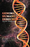 Genoma Humano Y Derecho: Privacidad De Los Datos Gen&Eacute;Ticos Y El Caso De Las Pruebas De Paternidad Imputada. 1463307314 Book Cover