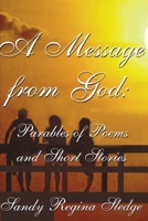 A Message from God: Parables of Poems and Short Stories B0076D9AIC Book Cover